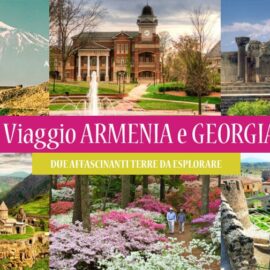 Viaggio in ARMENIA e GEORGIA, Terre da Esplorare